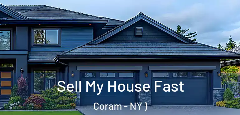  Sell My House Fast Coram - NY )