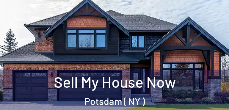  Sell My House Now Potsdam ( NY )