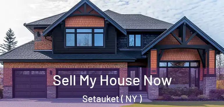  Sell My House Now Setauket ( NY )