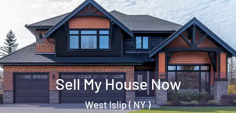 Sell My House Now West Islip ( NY )