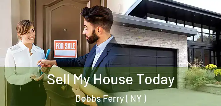  Sell My House Today Dobbs Ferry ( NY )