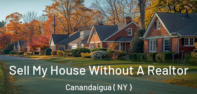  Sell My House Without A Realtor Canandaigua ( NY )
