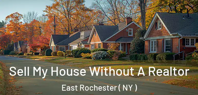  Sell My House Without A Realtor East Rochester ( NY )