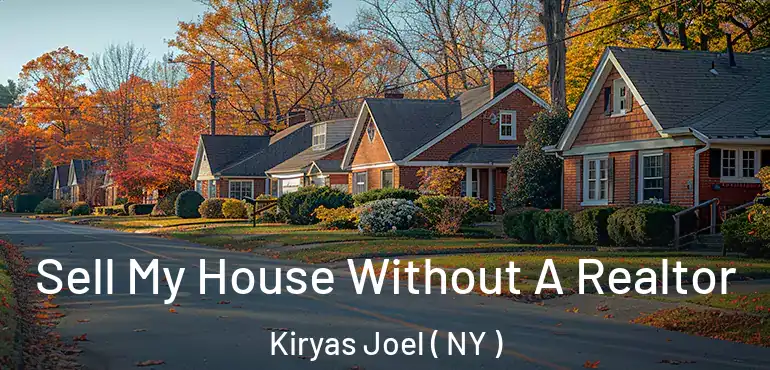  Sell My House Without A Realtor Kiryas Joel ( NY )