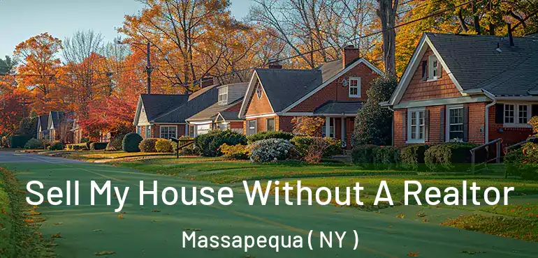  Sell My House Without A Realtor Massapequa ( NY )