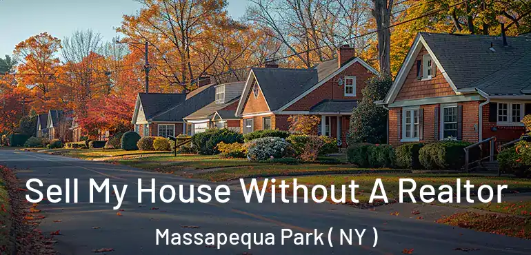  Sell My House Without A Realtor Massapequa Park ( NY )