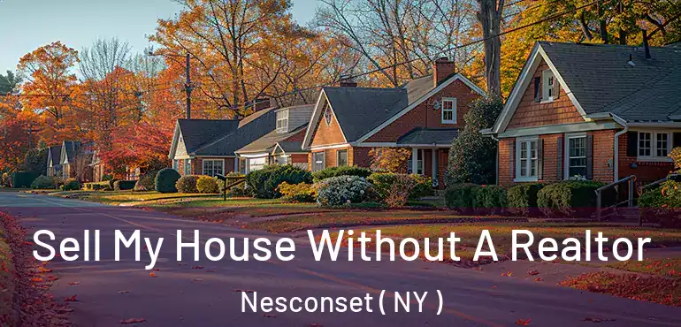  Sell My House Without A Realtor Nesconset ( NY )