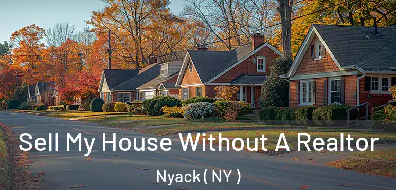 Sell My House Without A Realtor Nyack ( NY )