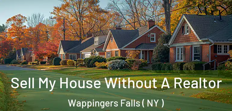  Sell My House Without A Realtor Wappingers Falls ( NY )
