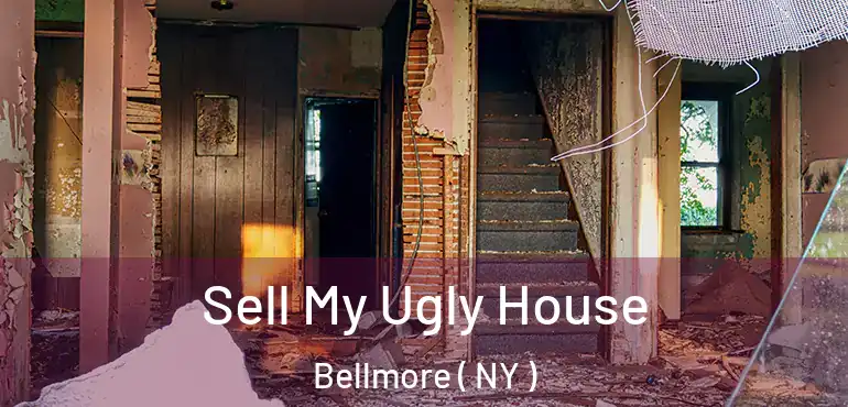  Sell My Ugly House Bellmore ( NY )