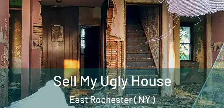  Sell My Ugly House East Rochester ( NY )
