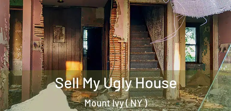  Sell My Ugly House Mount Ivy ( NY )