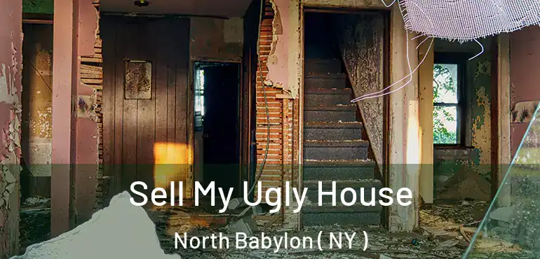  Sell My Ugly House North Babylon ( NY )