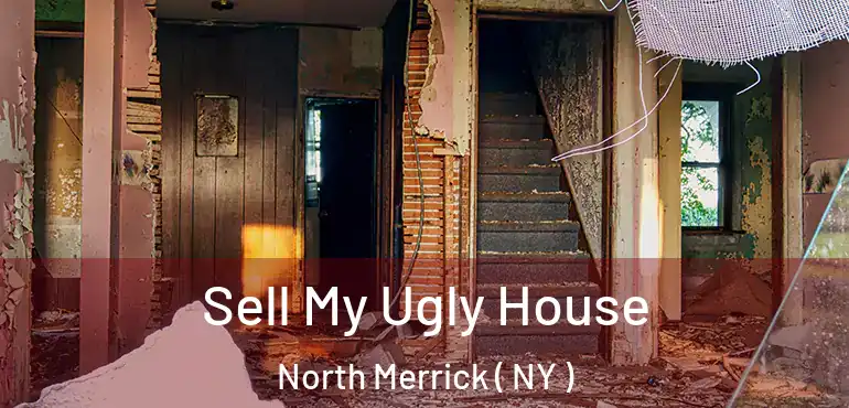  Sell My Ugly House North Merrick ( NY )