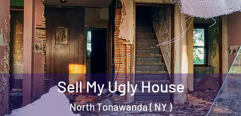  Sell My Ugly House North Tonawanda ( NY )