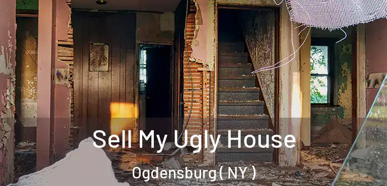  Sell My Ugly House Ogdensburg ( NY )
