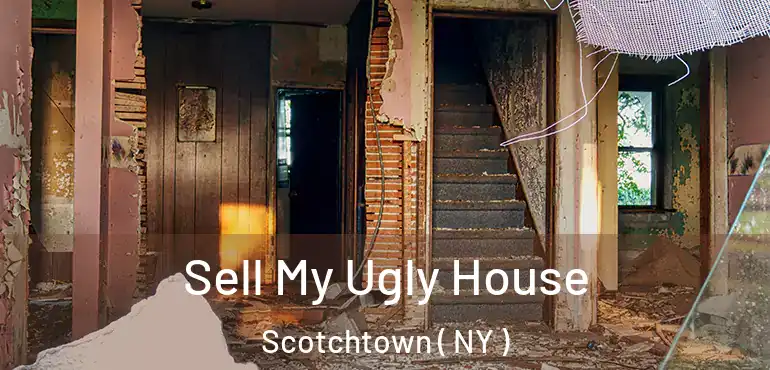  Sell My Ugly House Scotchtown ( NY )