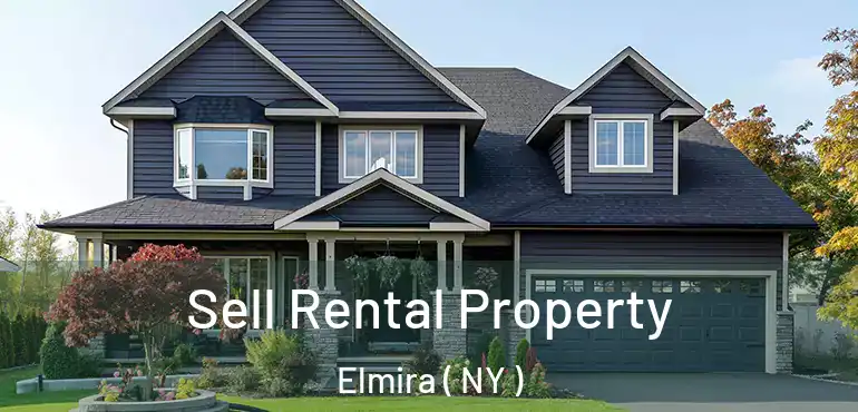  Sell Rental Property Elmira ( NY )