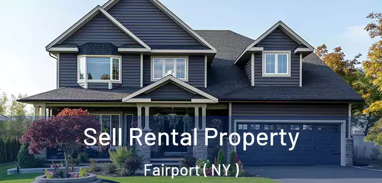  Sell Rental Property Fairport ( NY )