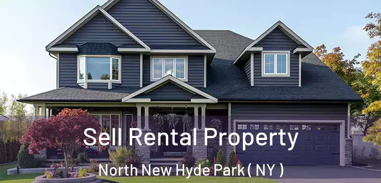  Sell Rental Property North New Hyde Park ( NY )