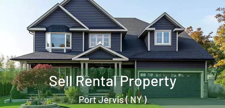  Sell Rental Property Port Jervis ( NY )