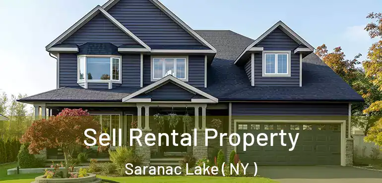  Sell Rental Property Saranac Lake ( NY )