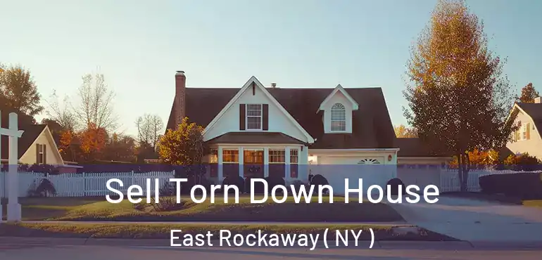  Sell Torn Down House East Rockaway ( NY )