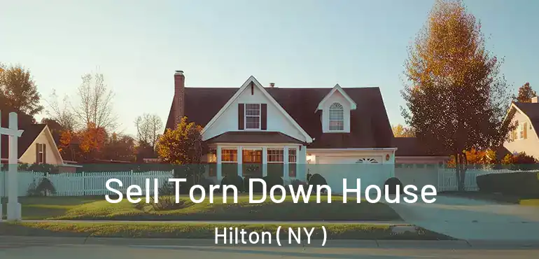  Sell Torn Down House Hilton ( NY )
