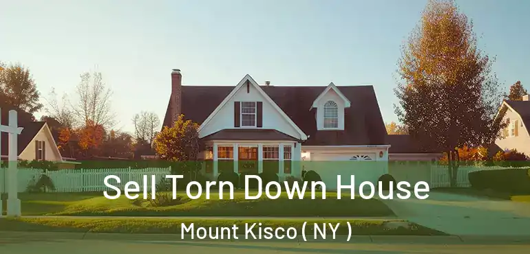  Sell Torn Down House Mount Kisco ( NY )
