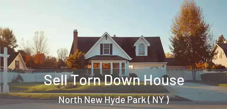  Sell Torn Down House North New Hyde Park ( NY )