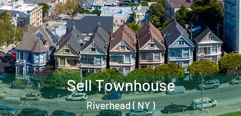  Sell Townhouse Riverhead ( NY )