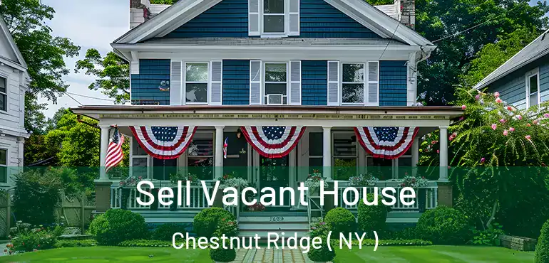  Sell Vacant House Chestnut Ridge ( NY )