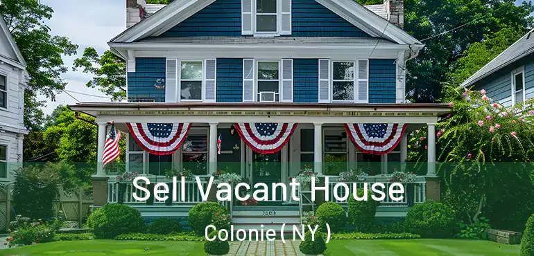  Sell Vacant House Colonie ( NY )