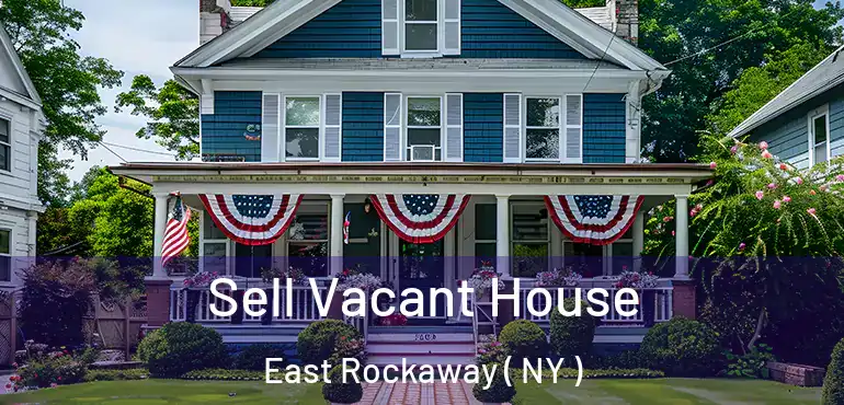  Sell Vacant House East Rockaway ( NY )