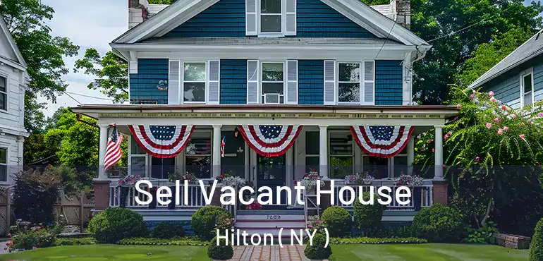  Sell Vacant House Hilton ( NY )
