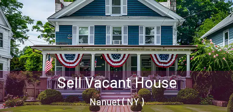  Sell Vacant House Nanuet ( NY )