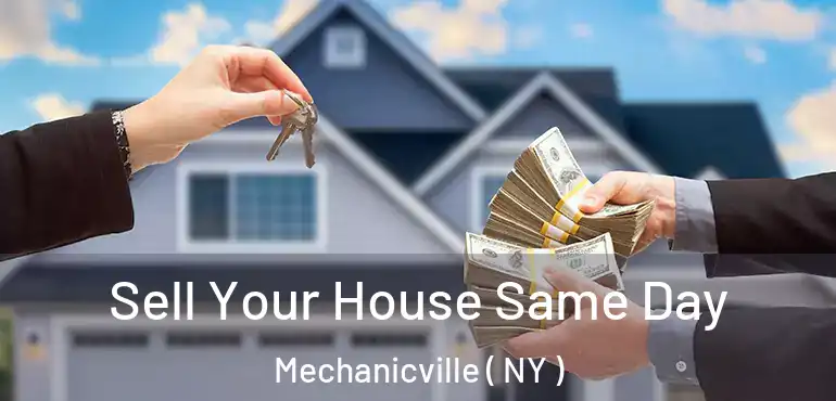  Sell Your House Same Day Mechanicville ( NY )