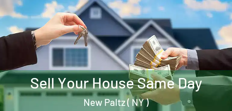  Sell Your House Same Day New Paltz ( NY )