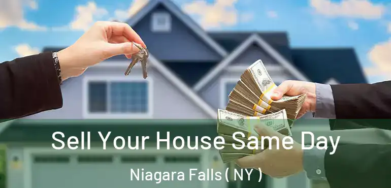  Sell Your House Same Day Niagara Falls ( NY )