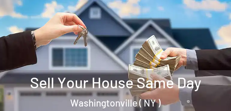  Sell Your House Same Day Washingtonville ( NY )