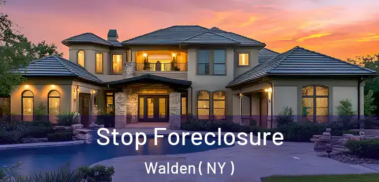  Stop Foreclosure Walden ( NY )