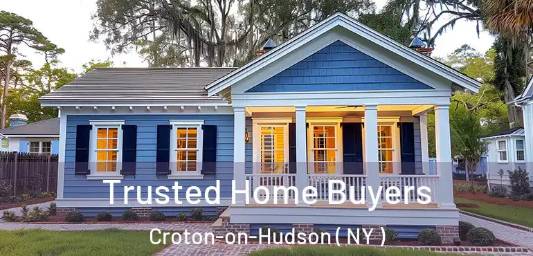  Trusted Home Buyers Croton-on-Hudson ( NY )