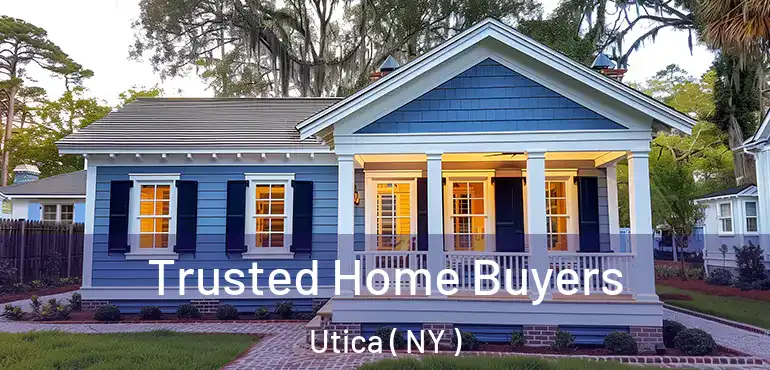  Trusted Home Buyers Utica ( NY )