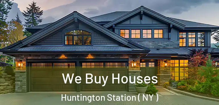  We Buy Houses Huntington Station ( NY )