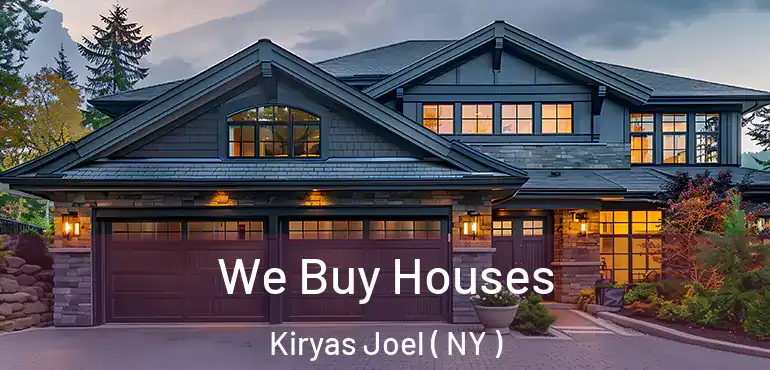  We Buy Houses Kiryas Joel ( NY )