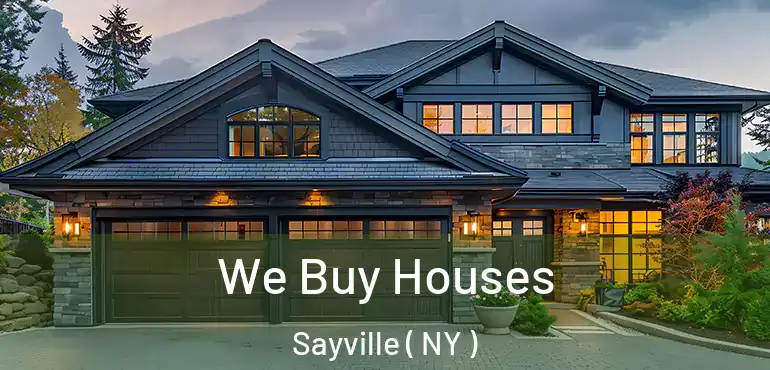  We Buy Houses Sayville ( NY )