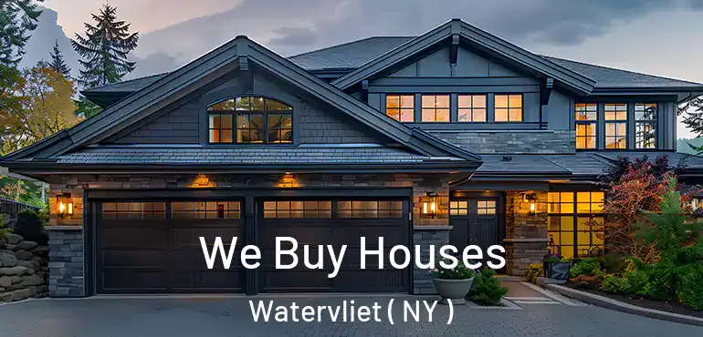  We Buy Houses Watervliet ( NY )