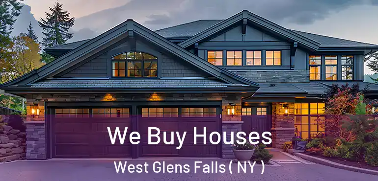  We Buy Houses West Glens Falls ( NY )