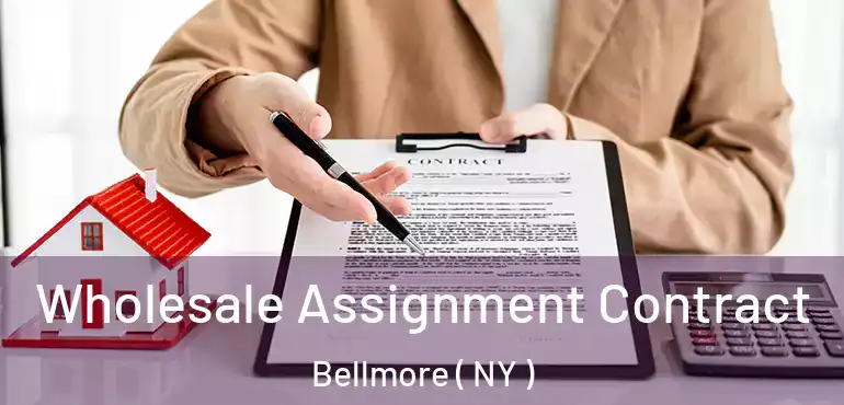  Wholesale Assignment Contract Bellmore ( NY )
