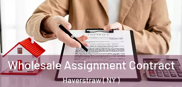  Wholesale Assignment Contract Haverstraw ( NY )